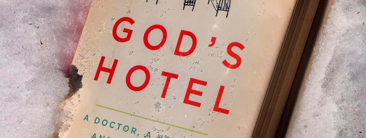 Gods-Hotel-A-Doctor-a-Hospital-and-a-Pilgrimage-to-the-Heart-of-Medicine