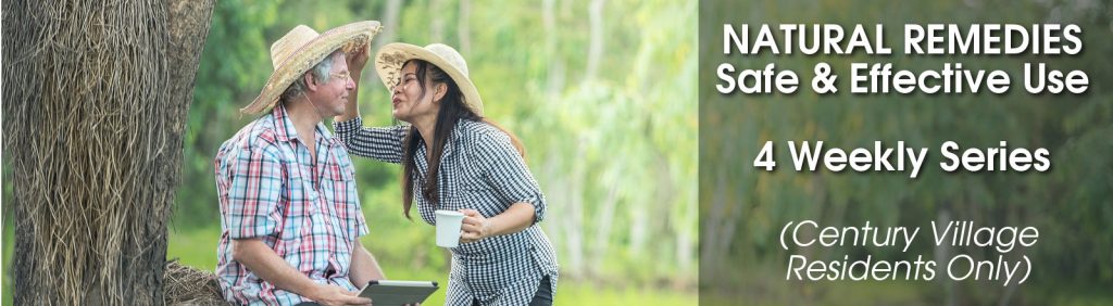 Century Village Residents program - Natural Remedies Session 1