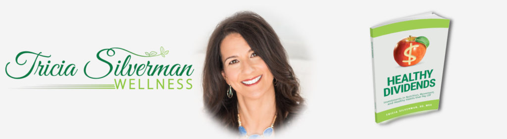 Healthy Dividends: Investments In Nutrition, Movement, and Healthy Habits - Tricia Silverman