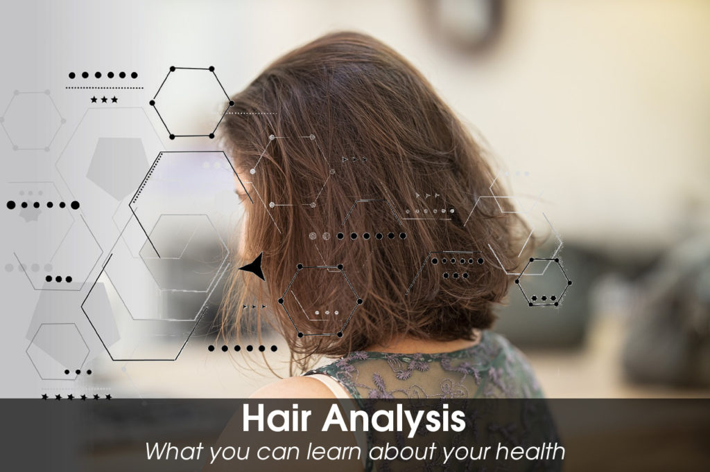 Learn about your health from Hair Analysis Results