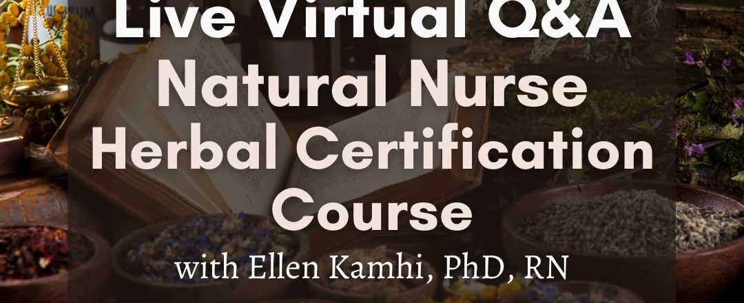Live Q&A with Ellen Kamhi on Herbal Certification Series