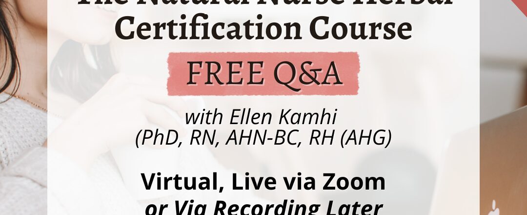 FREE Q&A session on The Natural Nurse Herbal Certification 2026 Course