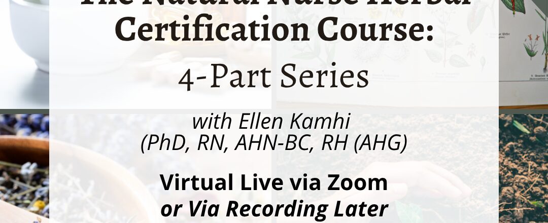 Information and registration for The Natural Nurse 2026 Herbal Certification Series (4 classes)