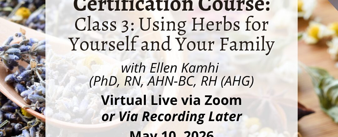 This class covers common herbal “first aids” for colds, flu, ear infections, stomach upsets, and other mild health issues that can be handled at home and can help cut down on the use of potentially problematic pharmaceutical interventions. Class by Ellen Kamhi PhD, RN, RH - The Natural Nurse