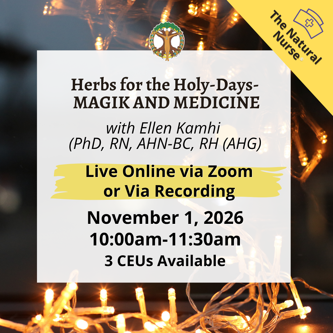 Herbs for the Holy-Days- MAGIK AND MEDICINE with Ellen Kamhi – Live Virtual via Zoom – November 1, 2026